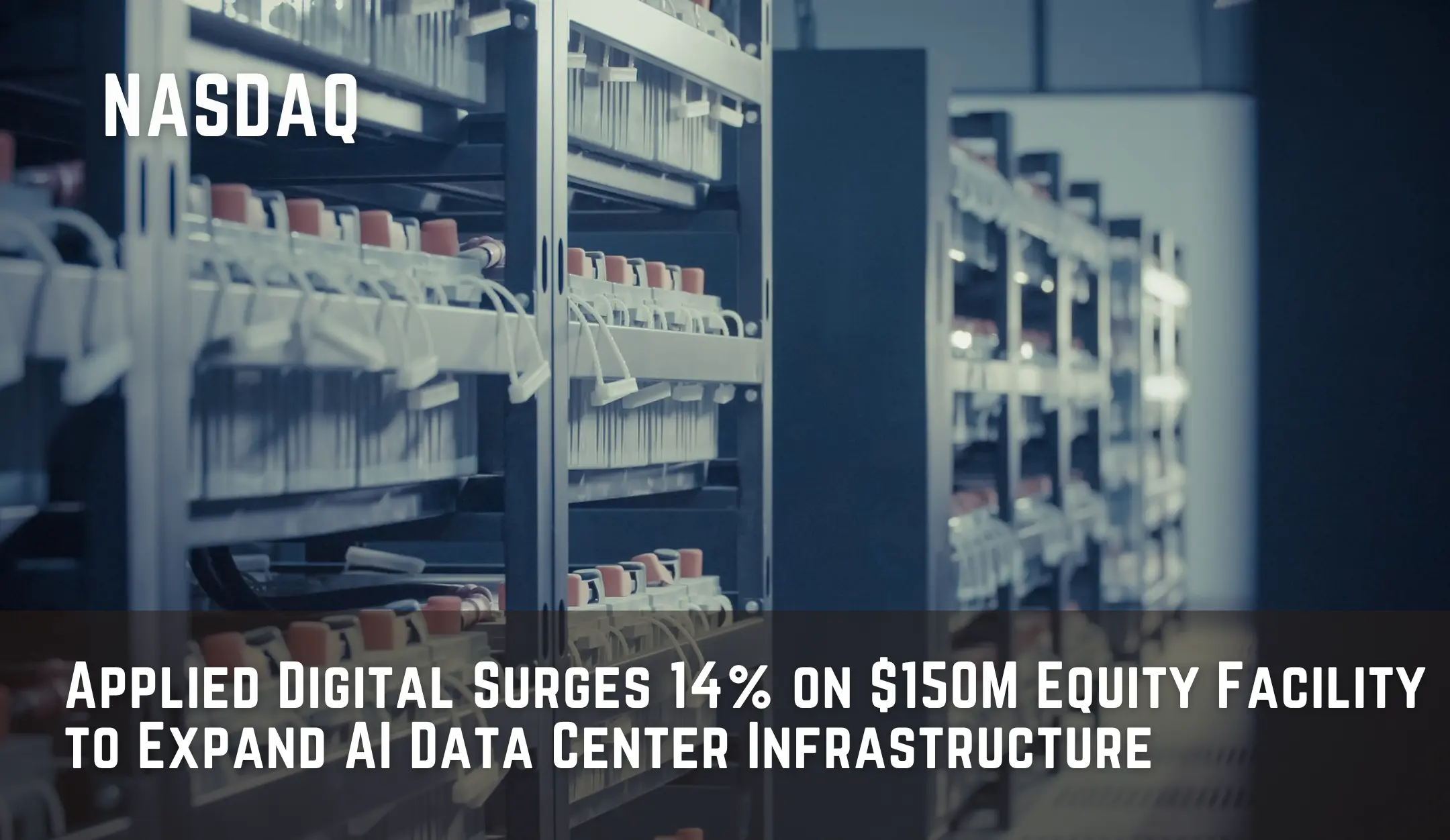 Applied Digital Surges 14% on $150M Equity Facility to Expand AI Data Center Infrastructure